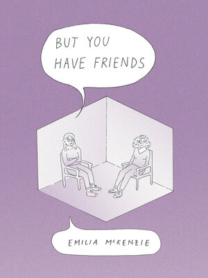 cover image of But You Have Friends